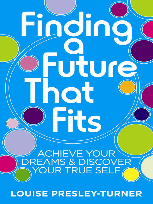 Title details for Finding a Future That Fits by Louise Presley-Turner - Available